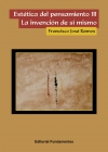 Estética del pensamiento iii. la invención de sí mismo