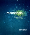 Resonancia (resonate) cómo presentar historias visuales que transformen a tu aud