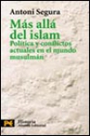 Más allá del islam: política y conflictos actuales en el mundo musulmán