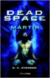 Dead space: mártir
