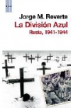 La division azul: rusia, 1941-1944