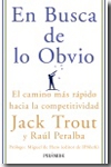 En busca de lo obvio. el camino más rápido hacia la competitividad