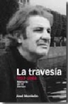 La travesía 1927-2008: memoria de mi tiempo