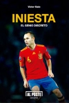 Iniesta. el genio discreto