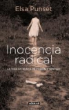 Inocencia radical. la vida en busca de pasión y sentido