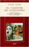 El cadáver de alejandro y otras historias sobre ciencia y superstición en la ant