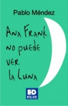 Ana frank no puede ver la luna