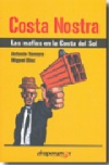 Costa nostra. las mafias en la costa del sol