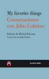 My favorite things. conversaciones con john coltrane