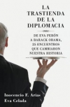 La trastienda de la diplomacia. de eva perón a barack obama, 25 encuentros que c