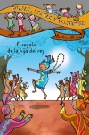 Guapas, listas y valientes. el regalo de la hija del rey