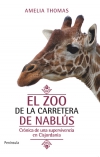 El zoo de la carretera de nablús. crónica de una supervivencia en cisjordania
