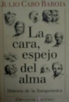 La cara, espejo del alma. historia de la fisiognomía