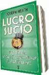 Lucro sucio: economía para los que odian el capitalismo