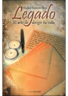 Legado: el arte de dirigir tu vida