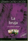 La bruja. coca, política y demonio