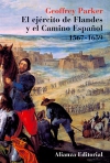 El ejercito de flandes y el camino español 1567-1659