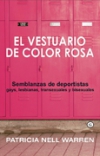 El vestuario de color rosa