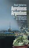 Aerolíneas argentinas. la verdad oculta de un engaño