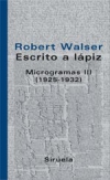 Escrito a lápiz. microgramas iii (1925-1932)