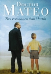 Doctor mateo. tres veranos en san martín