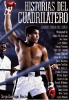 Historias del cuadrilátero. grandes ídolos del boxeo