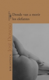 Donde van a morir los elefantes