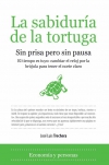 La sabiduría de la tortuga. sin prisa pero sin pausa