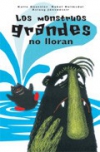 Los monstruos grandes no lloran