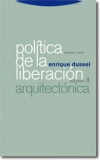Política de la liberación. volumen ii: arquitectónica