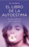 Libro de la autoestima. la guía definitiva para recuperarla