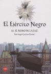 El ejercito negro. iii: el reino de la luz