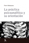 La practica psicoanalítica y su orientación