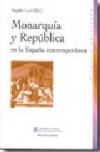 Monarquía y república en la españa contemporanea