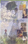 Gran atlas del impresionismo
