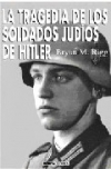 La tragedia de los soldados judíos de hitler