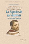 La españa de los austrias. la actividad política