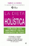 La dieta holística. adelgaza con seguridad y éxito comiendo de todo