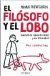 El filósofo y el lobo. lecciones sobre el amor y la felicidad. una historia real
