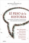 El peso de la historia. las frases célebres comentadas por grandes historiadores