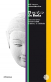 El cerebro de buda. la neurociencia de la felicidad, el amor y la sabiduría