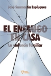El enemigo en casa. la violencia familiar