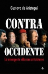 Contra occidente. la emergente alianza antisistema