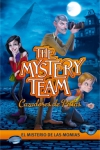 The mystery team 1. el misterio de las momias