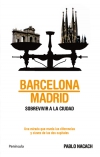 Barcelona-madrid. sobrevivir a la ciudad