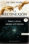 La reconexion. sana a otros, sánate a ti mismo