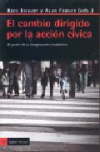 El cambio dirigido por la acción cívica. el poder de la imaginación ciudadana