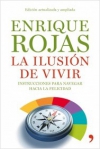 La ilusión de vivir. instrucciones para navegar hacia la felicidad