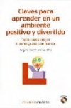 Claves para aprender en un ambiente positivo y divertido. todo rueda mejor si se