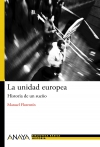 La unidad europea. historia de un sueño